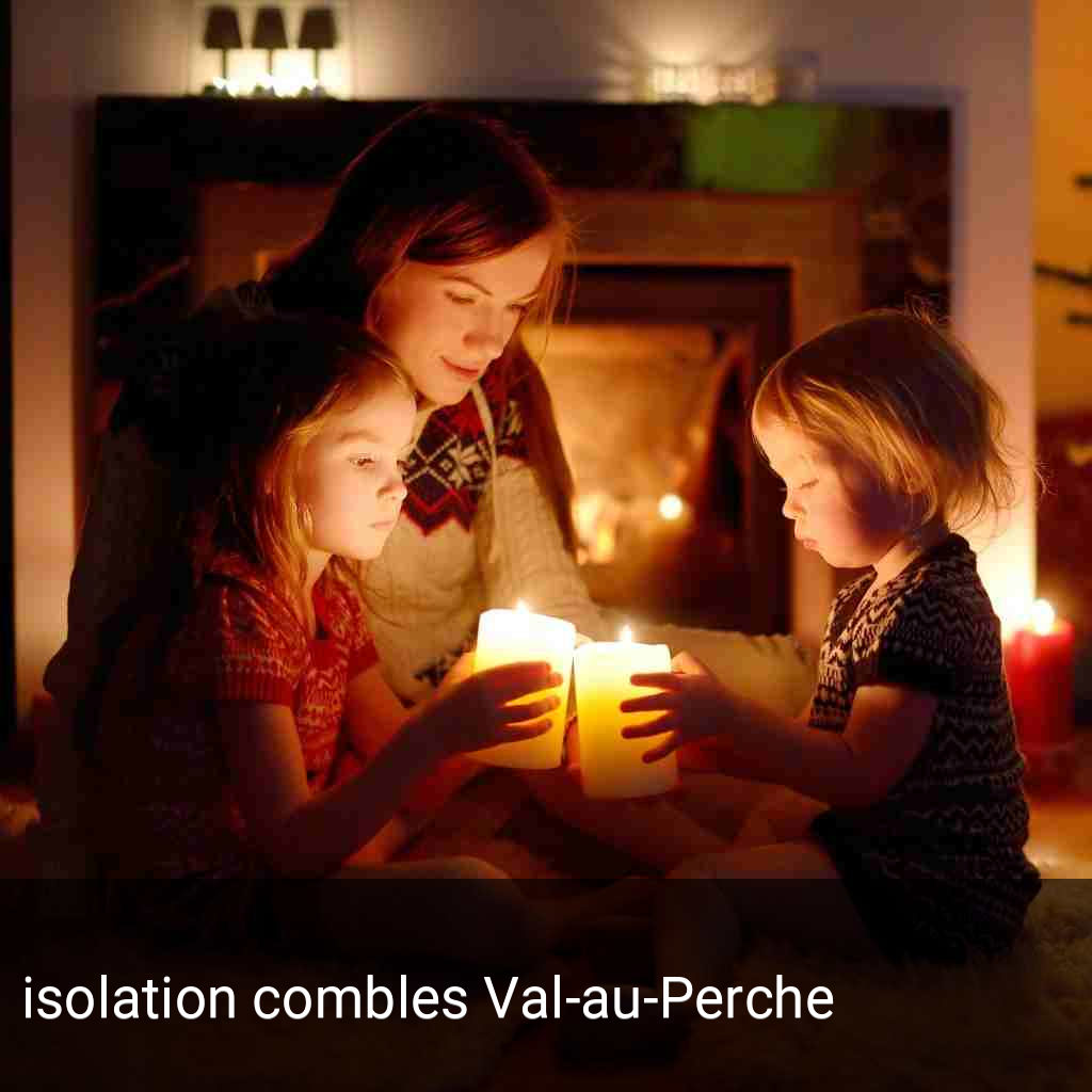 isolation combles Val-au-Perche
